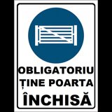 Placuta obligatoriu tine poarta inchisa